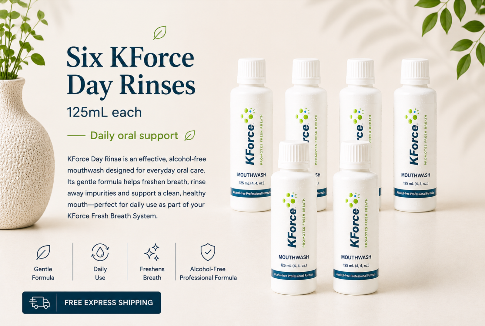SAVE 40% with Six KForce Day Rinses